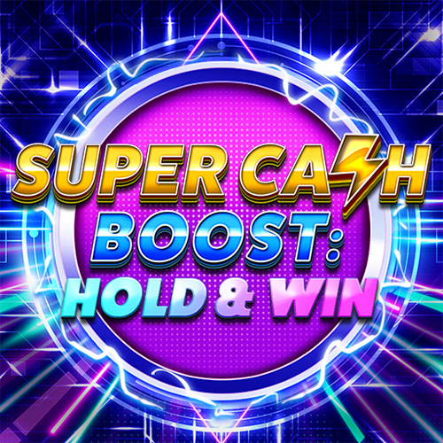 Super Cash Boost: Hold & Win slot